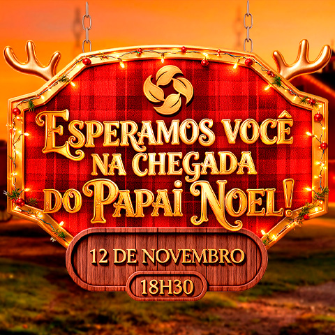 CHEGADA DO PAPAI NOEL - Natal 2026