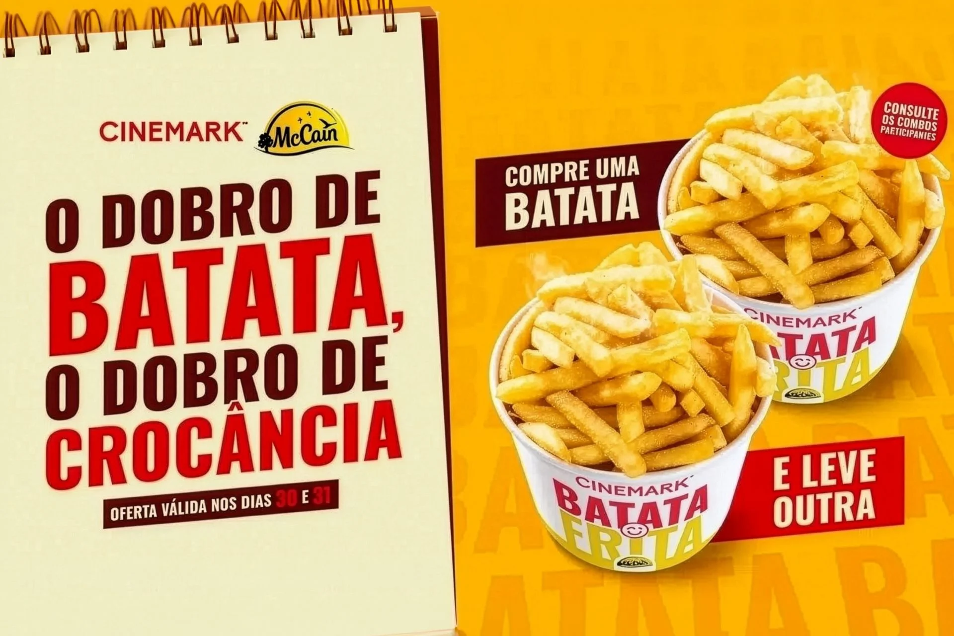 Batata frita em dobro e Cinemark: a melhor combinação! Só vem!