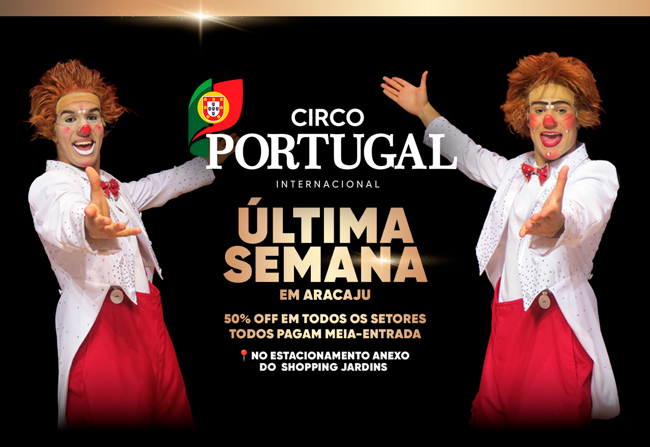 Última semana do Circo Portugal: 50% OFF no seu ingresso!