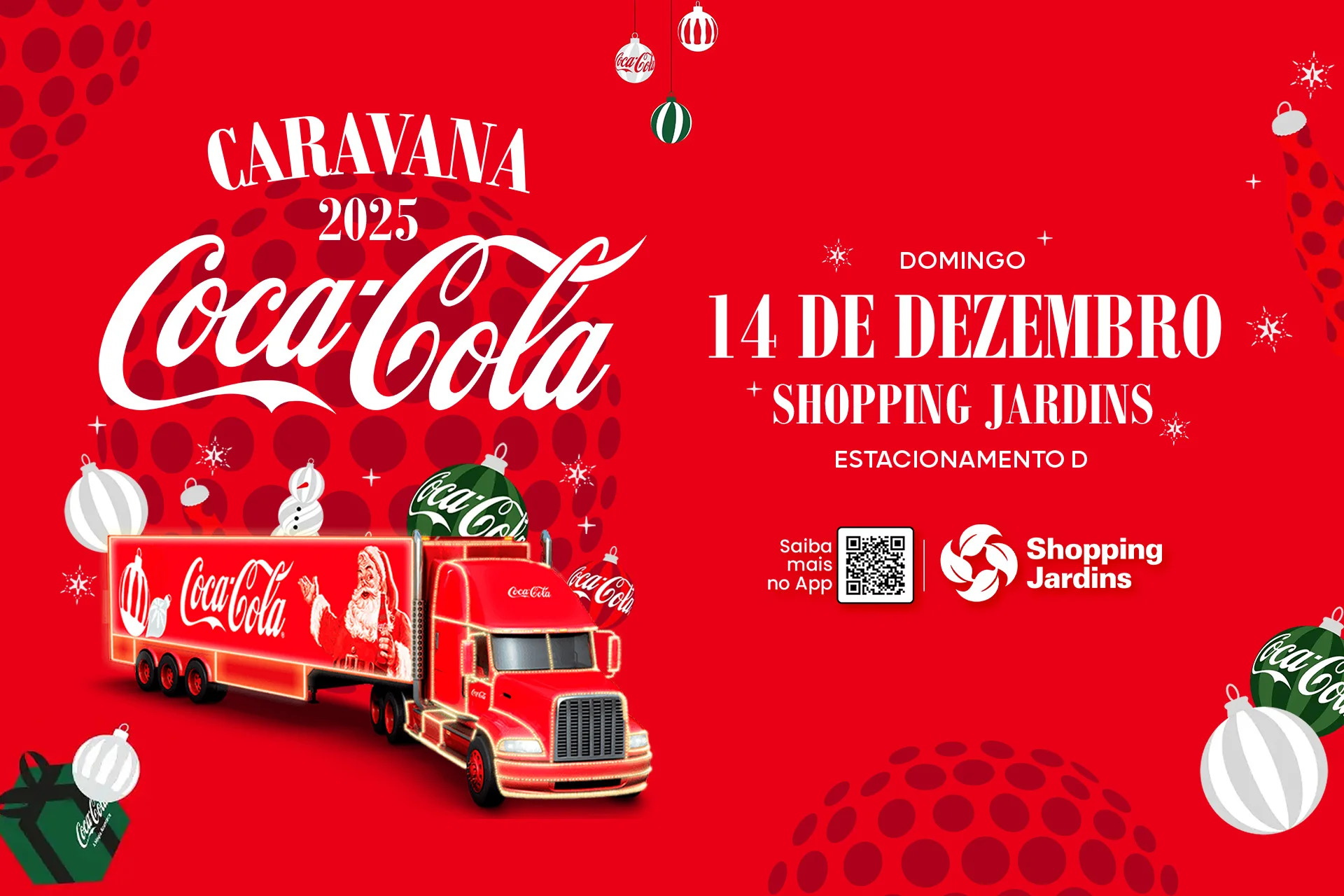Imagem em fundo vermelho com elementos natalinos. Há um caminhão iluminado da Coca-Cola com Papai Noel, e os dizeres: