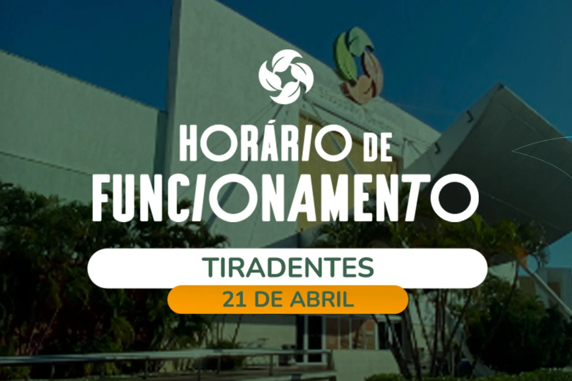 Horário de Funcionamento Feriado de Tiradentes